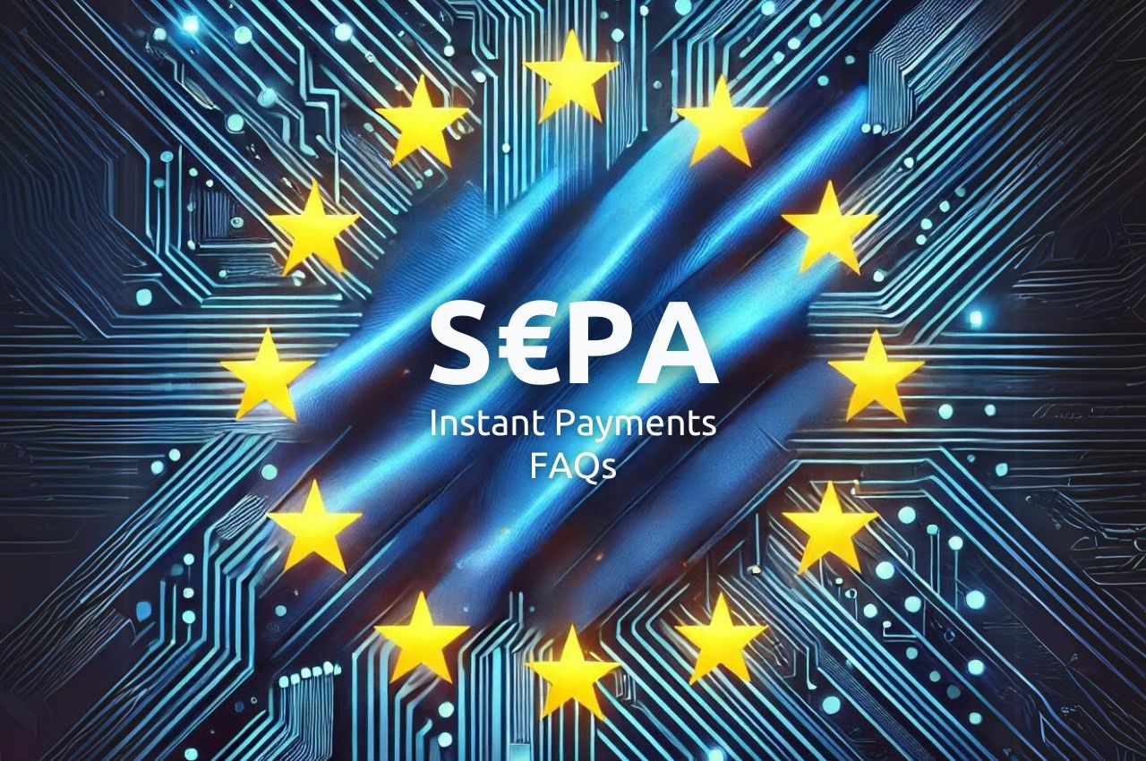 SEPA und SEPA Instant: Das wichtigste im Überblick